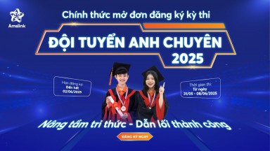 [AMSLINK] PHÁT ĐỘNG KỲ THI ĐỘI TUYỂN ANH CHUYÊN AMSLINK 2025 - ĐỢT TUYỂN SINH QUY MÔ LỚN NHẤT NĂM 
